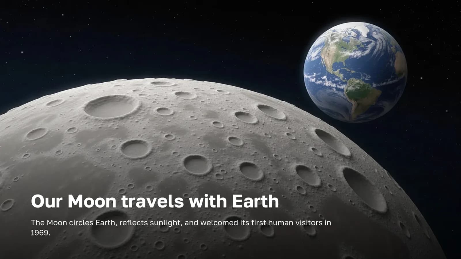 Slide “Our Moon travels with Earth” with a 3D picture of the cratered Moon and Earth behind it